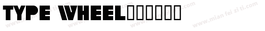 Type Wheel字体转换